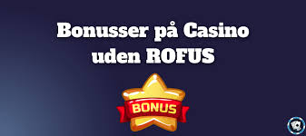 Spillesider uden ROFUS Unikke muligheder for online gambling Spillesider uden ROFUS Unikke muligheder for online gambling