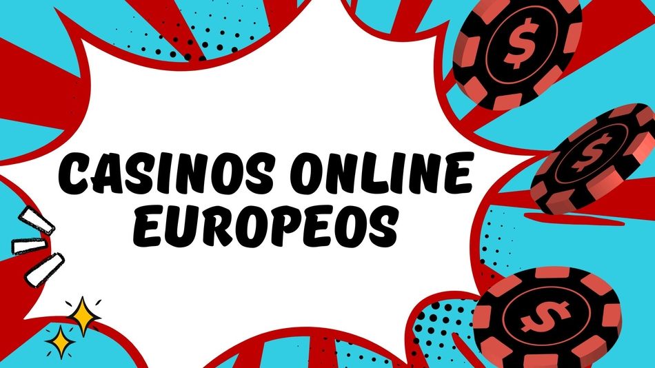 Los Mejores Casinos Online Europeos Guía Completa para Jugadores 838967205