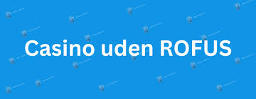Bedste Casinoer Uden MitID En Guide til Sikker Online Spil