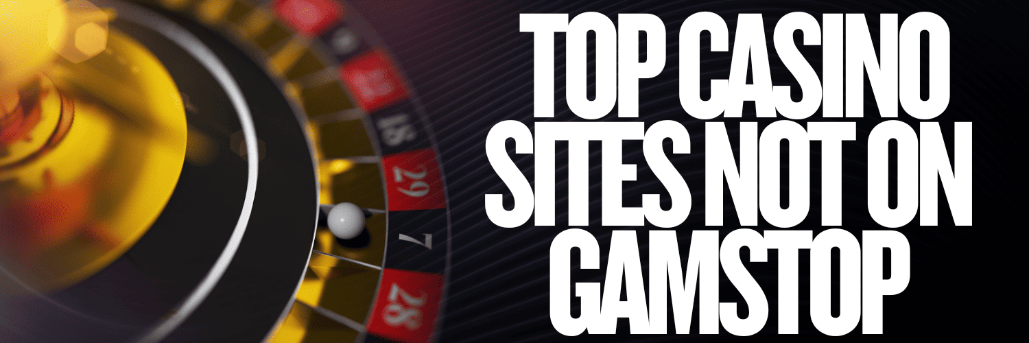 Exploring Casinos Not on Gamstop UK A Complete Guide
