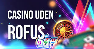 Casino uden Rufus En Ny Række af Spilmuligheder