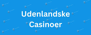 Udenlandske Spillesider Alt Du Behøver At Vide 433012941